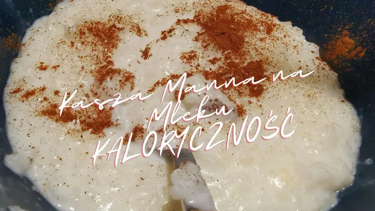 Zdjęcie Czy kasza manna na mleku tuczy? Kalorie i zdrowe sposoby podania