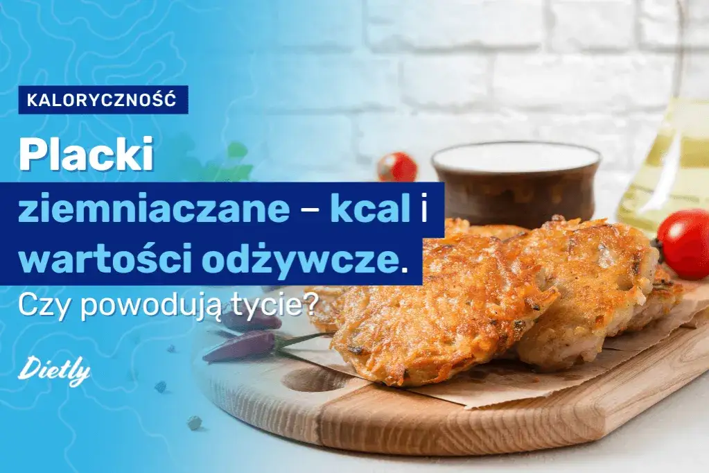 Zdjęcie Ile kcal ma placek ziemniaczany? Kaloryczność i zdrowe porady dietetyczne